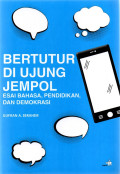 Bertutur Di Ujung Jempol: Esai Bahasa, Pendidikan, dan Demokrasi