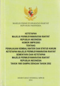 Ketetapan Majelis Permusyawaratan Rakyat Republik Indonesia nomor I/MPR/2003 Tentang Peninjauan kembali Materi dan Status Hukum ketetapan Majelis Permusyawaratan Rakyat sementara dan ketetapan majelis permusyawaratan rakyat republik indonesia tahun 1960 sampai dengan tahun 2002
