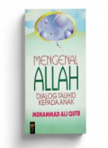 Mengenal Allah, Dialaog Tauhid Kepada Anak