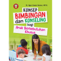 Konsep Bimbingan dan Konseling bagi Anak Berkebutuhan Khusus