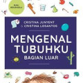 Mengenal Tubuhku: Bagian Luar