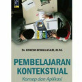 Pembelajaran Kontekstual: Konsep dan Aplikasi