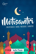 Motisantri: Inspirasi dari Negeri Santri