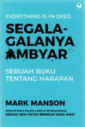 Segala-galanya Ambyar: Sebuah Buku tentang Harapan